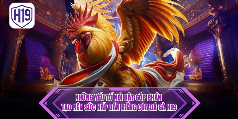 Bí Quyết và Chiến Thuật Chơi Đá Gà Hiệu Quả Tại H19